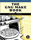 The Gnu Make Book