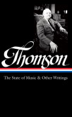 Virgil Thomson: The State Of Music & Other Writings