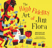 The High Fidelity Art Of Jim Flora