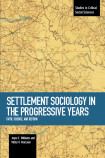 Settlement Sociology In Progressive Years: Faith, Science, And Reform