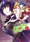 The Wrong Way To Use Healing Magic Volume 7: The Manga Companion