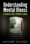 A Straightforward Guide To Understanding Mental Illness