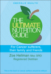 Ultimate Nutrition Guide For Cancer Sufferers, Their Family And Friends