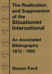 The Realization And Suppression Of The Situationist International