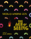 Nicolas Winding Refn: The Act Of Seeing