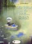 Wind In The Willows, The Vol.1: The Wild Wood