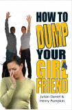 How To Dump Your Girlfriend