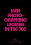 Men Photographing Women In The 70s