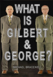 What Is Gilbert & George?