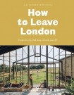 How To Leave London