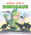 When I Was A Dinosaur