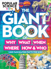 Popular Science Kids: The Giant Book Of Who, What, When, Where, Why & How