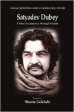Satyadev Dubey: A Fifty-year Journey Through Theatre