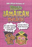 Lmh Official Dictionary Of Popular Jamaican Phrases