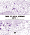 Talk to Me in Korean Level 4