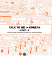 Talk to Me in Korean Level 6
