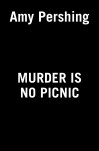 Murder Is No Picnic
