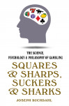 Squares & Sharps, Suckers & Sharks