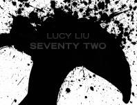Lucy Liu: Seventy Two