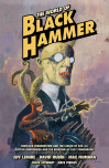 The World Of Black Hammer Omnibus Volume 1