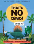 That's No Dino!