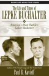 The Life And Times Of Lepke Buchalter