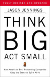 Think Big, Act Small