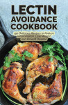The Lectin Avoidance Cookbook