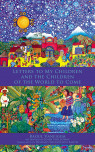 Letters To My Children And The Children Of The World To Come