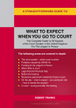 A Straightforward Guide To What To Expect When You Go To Court
