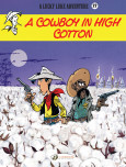 Lucky Luke Vol. 77: A Cowboy In High Cotton