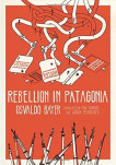 Rebellion in Patagonia