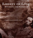 Liberty Or Love! And Mourning For Mourning