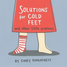 Solutions for Cold Feet and Other Little Problems
