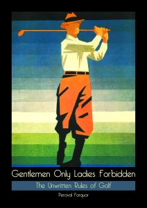 Gentlemen Only, Ladies Forbidden