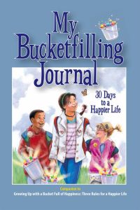 My Bucketfilling Journal: 30 Days to a Happier Life