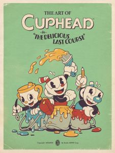 The Art of Cuphead: The Delicious Last Course