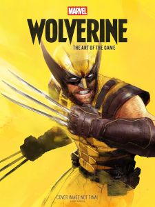 Marvel's Wolverine: The Art of the Game