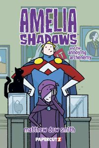 Amelia Shadows and the Annoying Archenemy
