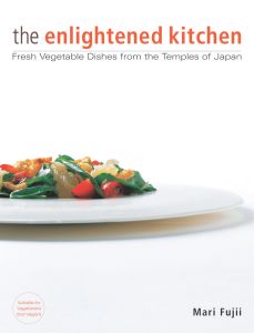 Enlightened Kitchen, The: Fresh Vegetable Dishes from the Temples of Japan