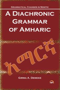 A Diachronic Grammar of Amharic