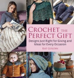 Crochet the Perfect Gift