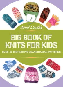 Jorid Linvik's Big Book of Knits for Kids