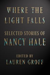 Where the Light Falls: Selected Stories of Nancy Hale
