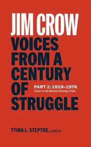 Jim Crow: Voices from a Century of Struggle Part 2 (LOA #387)