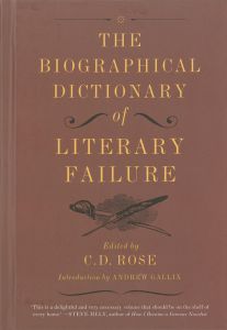 The Biographical Dictionary of Literary Failure