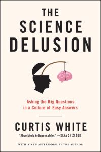 The Science Delusion