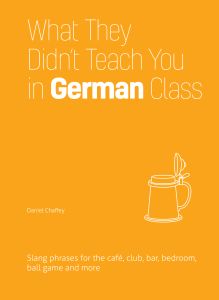 What They Didn't Teach You in German Class
