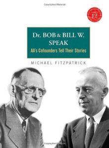 Dr. Bob and Bill W. Speak