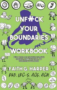 Unfuck Your Boundaries Workbook